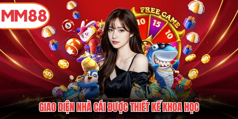 Giao diện nhà cái được thiết kế khoa học
